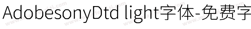 AdobesonyDtd light字体字体转换